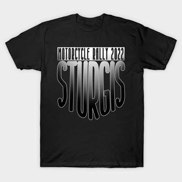 Sturgis Motorcycle rally 2022 T-Shirt by DisenyosDeMike